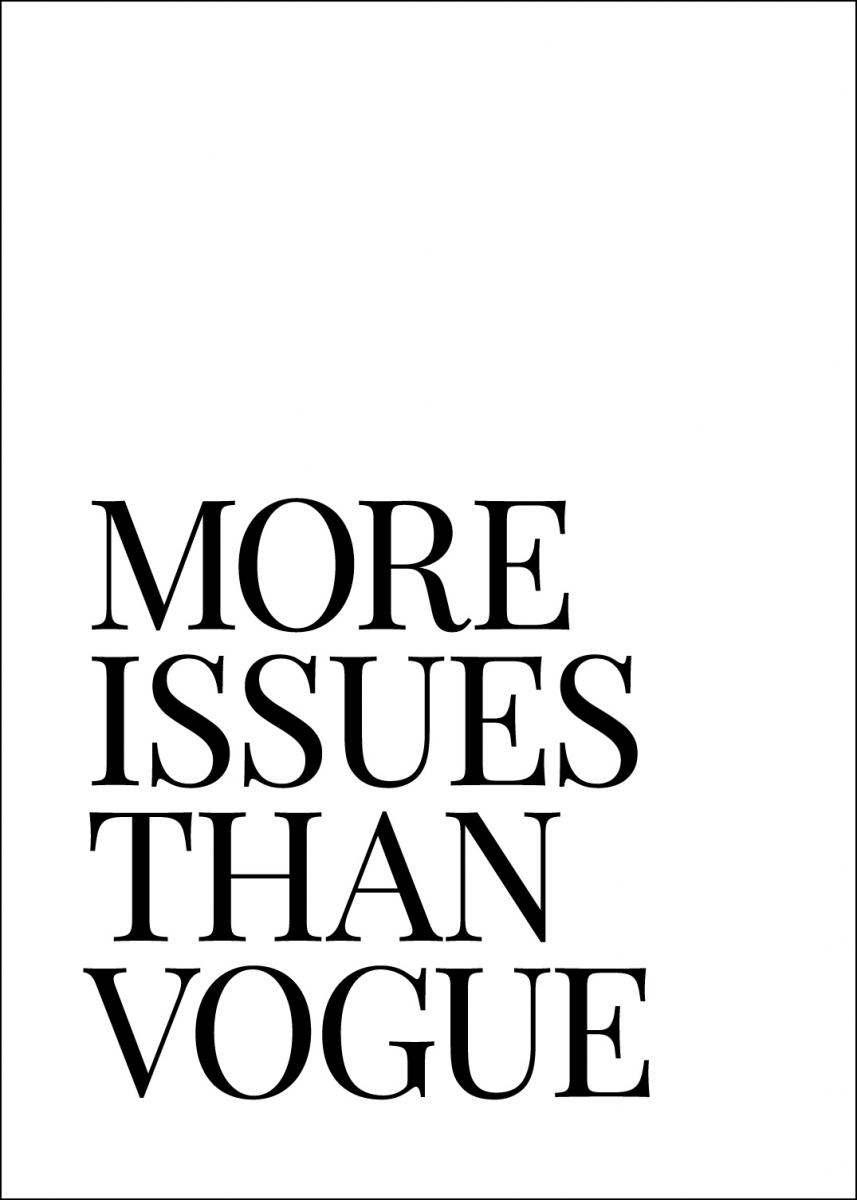 More Issues Than Vogue Affiche –